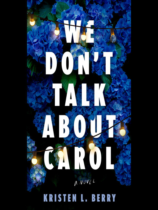 Title details for We Don't Talk About Carol by Kristen L. Berry - Wait list